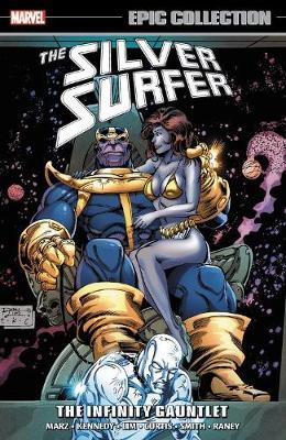 Silver Surfer Epic Collection: The Infinity Gauntlet - Ron Marz