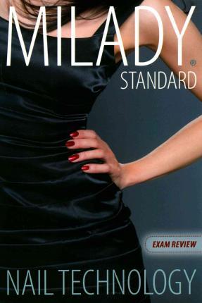 Exam Review for Milady Standard Nail Technology - Milady