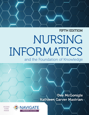 Nursing Informatics and the Foundation of Knowledge - Dee Mcgonigle