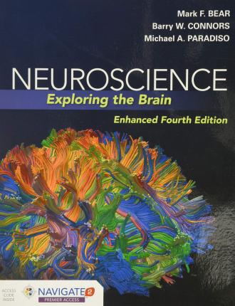 Neuroscience: Exploring the Brain, Enhanced Edition: Exploring the Brain, Enhanced Edition - Mark Bear