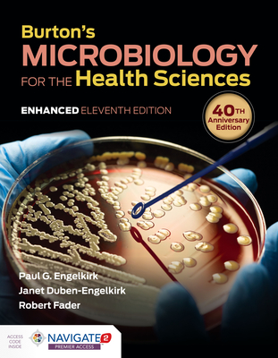 Burton's Microbiology for the Health Sciences, Enhanced Edition - Paul G. Engelkirk