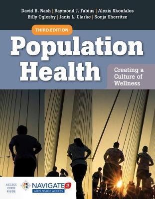 Population Health: Creating a Culture of Wellness: With Navigate 2 eBook Access - David B. Nash