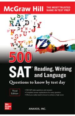 500 SAT Reading, Writing and Language Questions to Know by Test Day, Third Edition - Inc Anaxos