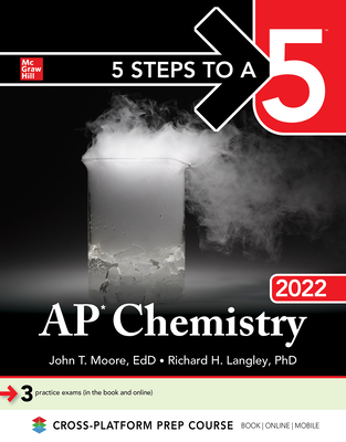 5 Steps to a 5: AP Chemistry 2022 - Richard Langley