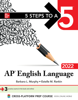 5 Steps to a 5: AP English Language 2022 - Barbara Murphy