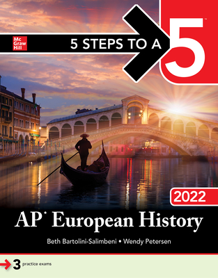5 Steps to a 5: AP European History 2022 - Beth Bartolini-salimbeni