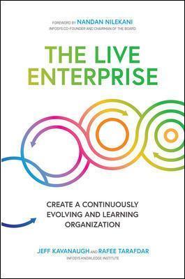 The Live Enterprise: Create a Continuously Evolving and Learning Organization - Jeff Kavanaugh