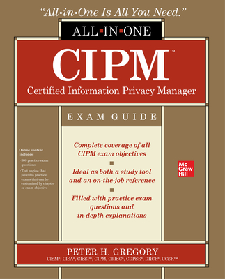Cipm Certified Information Privacy Manager All-In-One Exam Guide - Peter Gregory