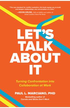 Coperta cărții 'Let's Talk about It: Turning Confrontation Into Collaboration at Work - Paul Marciano'