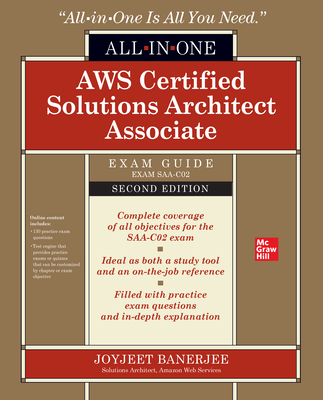 Aws Certified Solutions Architect Associate All-In-One Exam Guide, Second Edition (Exam Saa-C02) - Joyjeet Banerjee