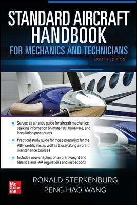 Standard Aircraft Handbook for Mechanics and Technicians, Eighth Edition - Peng Hao Wang