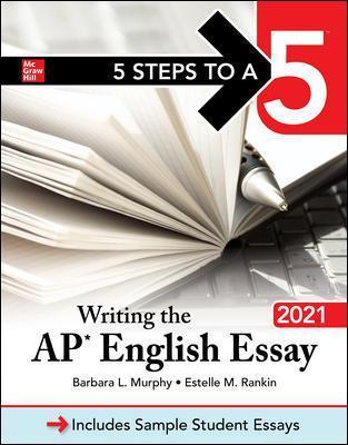 5 Steps to a 5: Writing the AP English Essay 2021 - Estelle Rankin