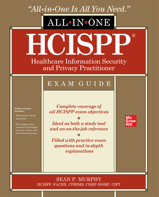 Coperta cărții 'Hcispp Healthcare Information Security and Privacy Practitioner All-In-One Exam Guide - Sean P. Murphy'