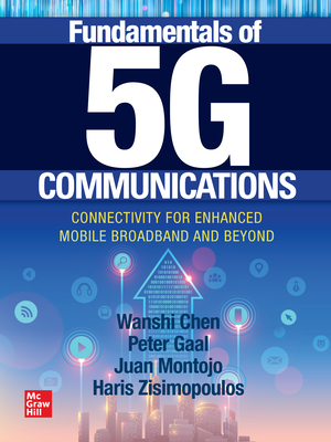 Fundamentals of 5g Communications: Connectivity for Enhanced Mobile Broadband and Beyond - Juan Montojo