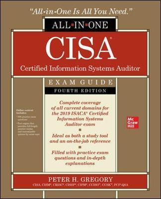 Cisa Certified Information Systems Auditor All-In-One Exam Guide, Fourth Edition - Peter Gregory