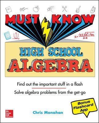 Must Know High School Algebra - Christopher Monahan