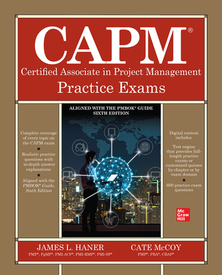 Capm Certified Associate in Project Management Practice Exams - James Haner
