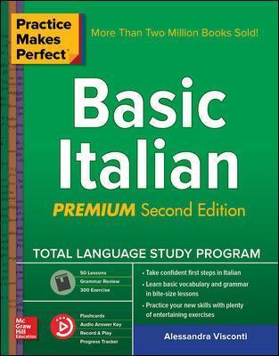 Practice Makes Perfect: Basic Italian, Premium Second Edition - Alessandra Visconti