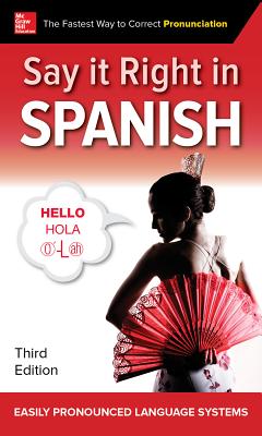Say It Right in Spanish, Third Edition - Epls
