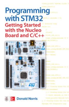 Programming with Stm32: Getting Started with the Nucleo Board and C/C++ - Donald Norris