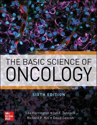 The Basic Science of Oncology, Sixth Edition - Lea Harrington