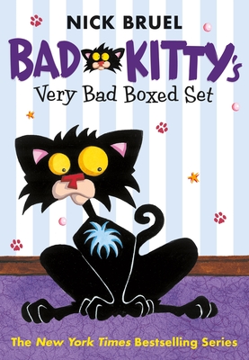 Bad Kitty's Very Bad Boxed Set (#1): Bad Kitty Gets a Bath, Happy Birthday, Bad Kitty, Bad Kitty Vs the Babysitter - With Free Poster! - Nick Bruel