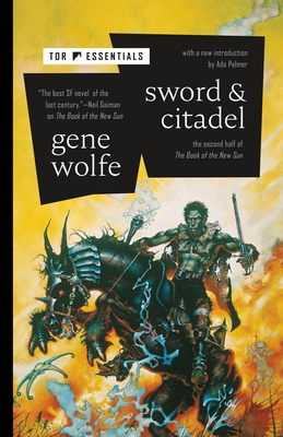 Sword & Citadel: The Second Half of the Book of the New Sun - Gene Wolfe