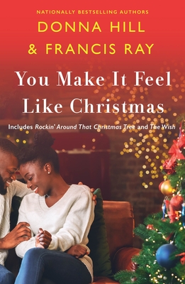 You Make It Feel Like Christmas - Francis Ray
