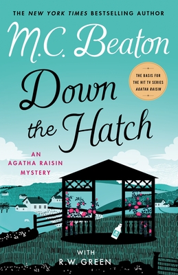 Down the Hatch: An Agatha Raisin Mystery - M. C. Beaton
