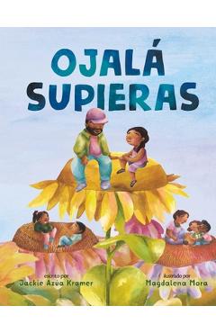 Coperta cărții 'Ojal� Supieras (I Wish You Knew) - Jackie Az�a Kramer'