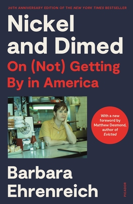 Nickel and Dimed (20th Anniversary Edition): On (Not) Getting by in America - Barbara Ehrenreich