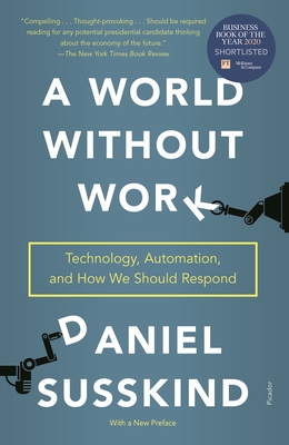 A World Without Work: Technology, Automation, and How We Should Respond - Daniel Susskind