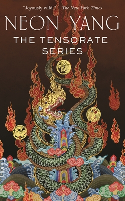 The Tensorate Series: (The Black Tides of Heaven, the Red Threads of Fortune, the Descent of Monsters, the Ascent to Godhood) - Neon Yang
