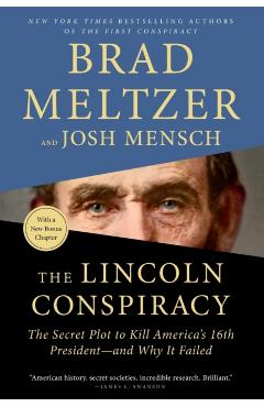 The Lincoln Conspiracy: The Secret Plot to Kill America's 16th President--And Why It Failed - Brad Meltzer