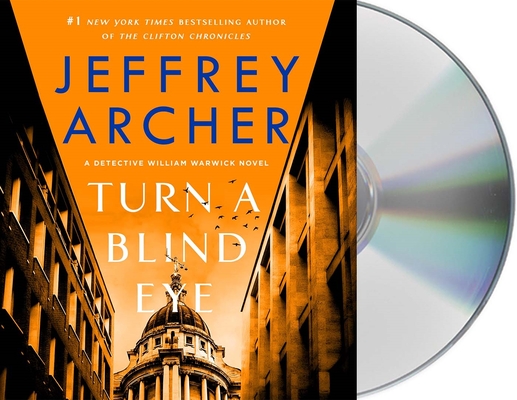 Turn a Blind Eye: A Detective William Warwick Novel - Jeffrey Archer
