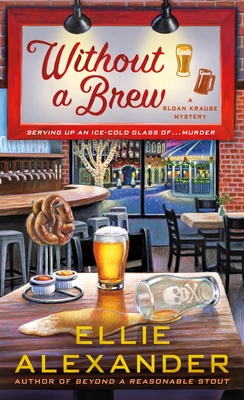 Without a Brew: A Sloan Krause Mystery - Ellie Alexander
