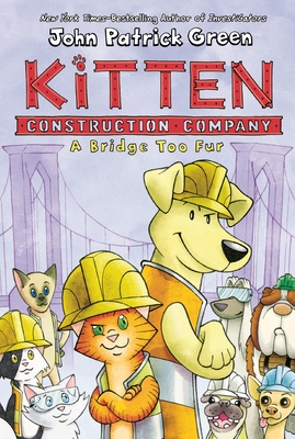 Kitten Construction Company: A Bridge Too Fur - John Patrick Green