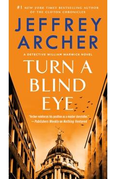 Coperta cărții 'Turn a Blind Eye: A Detective William Warwick Novel - Jeffrey Archer'