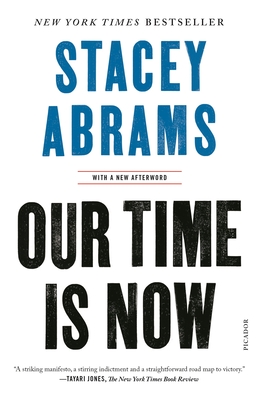 Our Time Is Now: Power, Purpose, and the Fight for a Fair America - Stacey Abrams