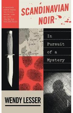 Coperta cărții 'Scandinavian Noir: In Pursuit of a Mystery - Wendy Lesser'