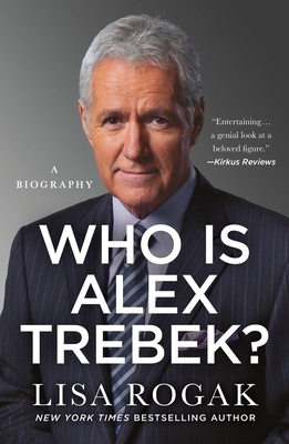 Who Is Alex Trebek?: A Biography - Lisa Rogak