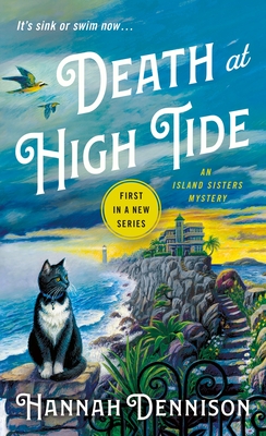 Death at High Tide: An Island Sisters Mystery - Hannah Dennison