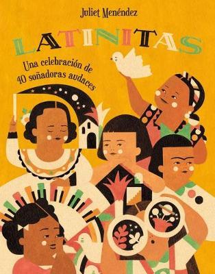 Latinitas (Spanish Edition): Una Celebraci�n de 40 So�adoras Audaces - Juliet Men�ndez