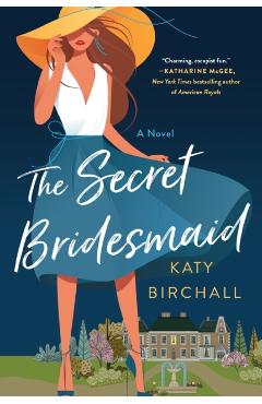 The Secret Bridesmaid - Katy Birchall
