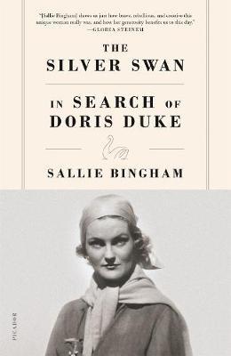 The Silver Swan: In Search of Doris Duke - Sallie Bingham