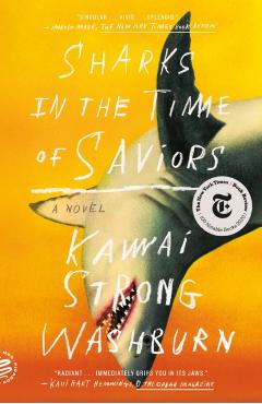 Sharks in the Time of Saviors - Kawai Strong Washburn