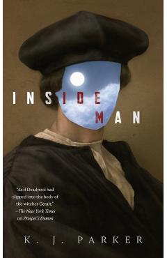 Inside Man - K. J. Parker