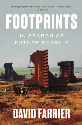 Footprints: In Search of Future Fossils - David Farrier