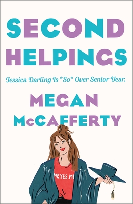 Second Helpings: A Jessica Darling Novel - Megan Mccafferty
