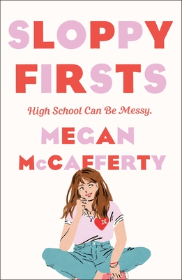 Sloppy Firsts: A Jessica Darling Novel - Megan Mccafferty